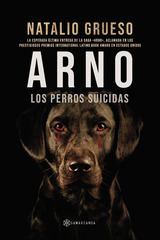 Arno. Los perros suicidas